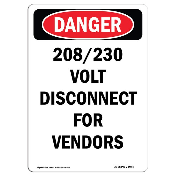 Safety Sign, OSHA Danger, 24" Height, 208 230 Volt Disconnect For Vendors, Portrait